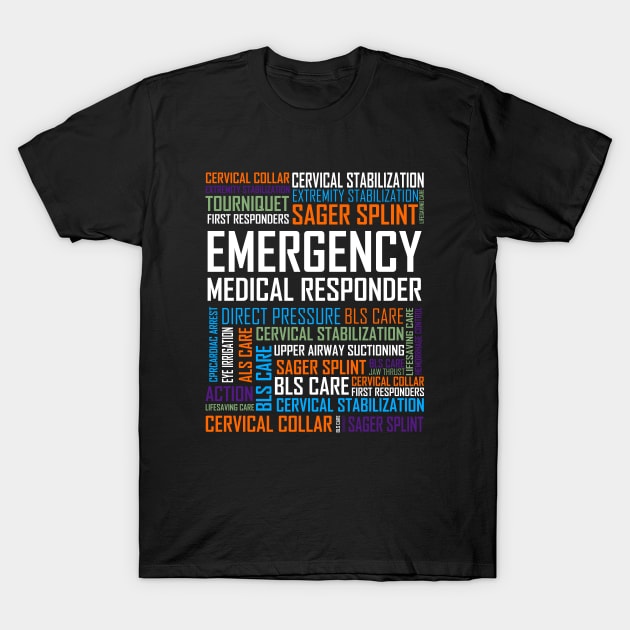 Emergency Medical Responder Words Design T-Shirt by LetsBeginDesigns